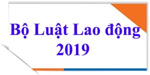 bo luat lao dong 2019 300x150 - LUẬT LAO ĐỘNG 2019 – MỞ RỘNG ĐỐI TƯỢNG QUẢN LÝ